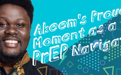 Akeem’s proudest moment as a PrEP Navigator