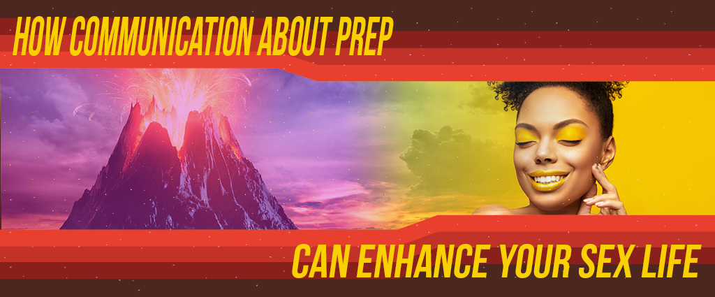 How Communication about PrEP can enhance your sex life