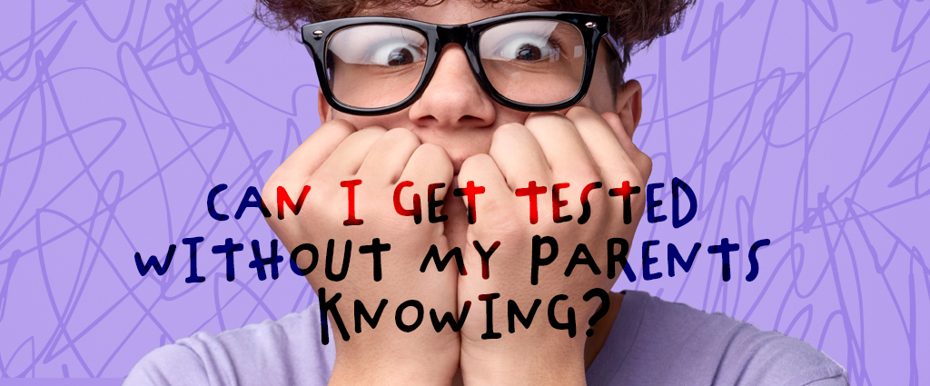 Can you get tested for STDs without your parents knowing?
